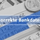 Korrekte Bankdaten