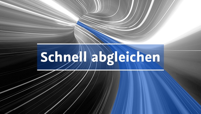 Schnell abgleichen