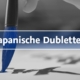 Japanische Dubletten