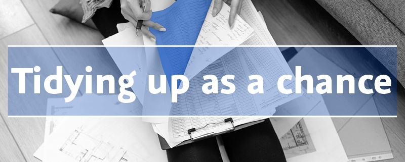 Tidying up as a chance