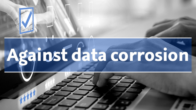Against data corrosion