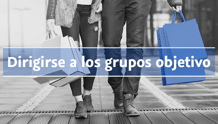 Dirigirse a los grupos objetivo