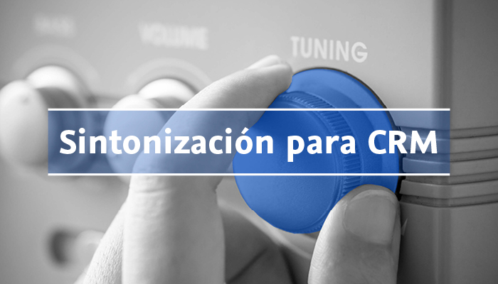 Sintonización para CRM