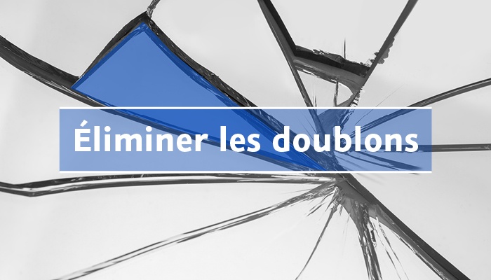 Éliminer les doublons