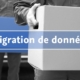 Migration de données