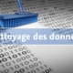 Nettoyage des données