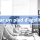 Sur un pied d'égalité